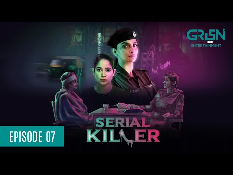 Serial Killer Episode 7 | Presented By Tapal Tea & Dettol | Saba Qamar [Eng CC]17th Jan 24 |Green TV