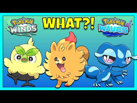 WE NEED TO TALK ABOUT THE NEW STARTER POKEMON IN WINDS AND WAVES
