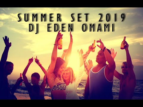 Dj Eden OmAmi - Summer Set 2019
