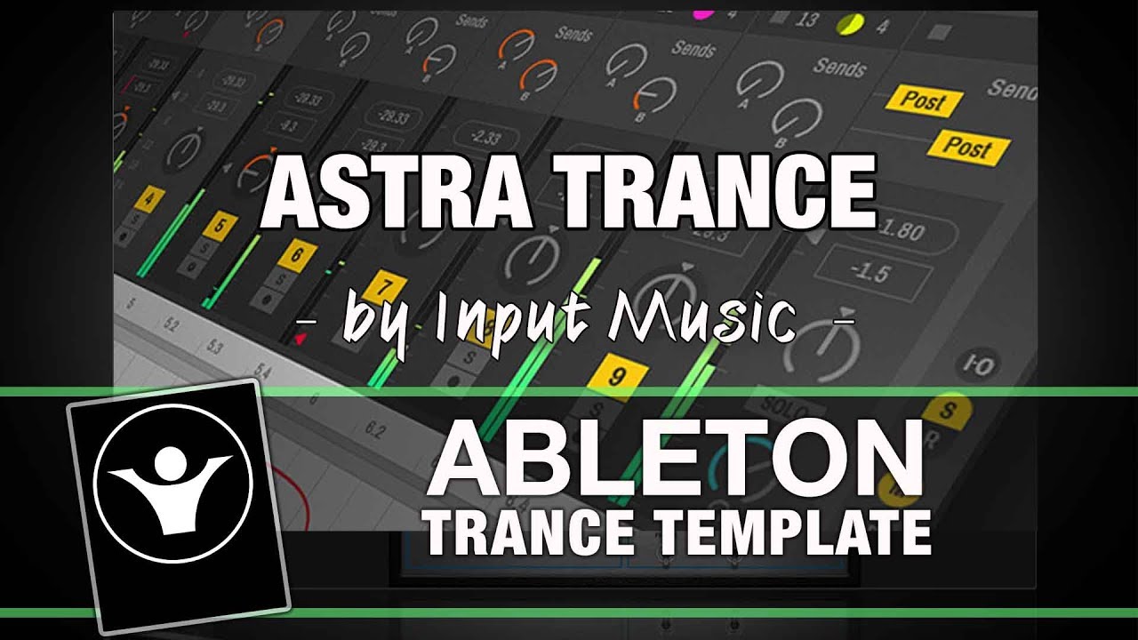 Ableton Live Trance Template - Astra Trance by Input Music