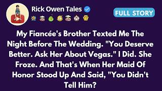 My Fiancée’s Brother Texted Me The Night Before The Wedding. “You Deserve Better. Ask Her About...