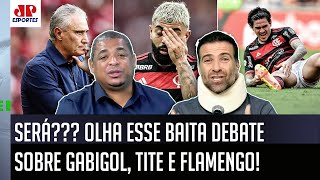 ‘Em hipótese nenhuma eu faria isso: cara, o Gabigol…’; olha esse debate sobre Flamengo de Tite