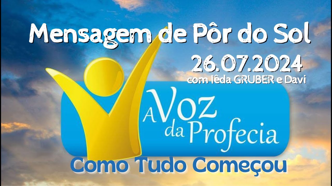 Mensagem de Pôr-do-sol - #215 - A VOZ DA PROFECIA, COMO TUDO COMEÇOU