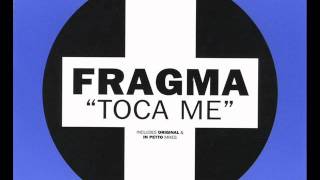 Fragma - &quot;Toca Me&quot; (Club Mix)