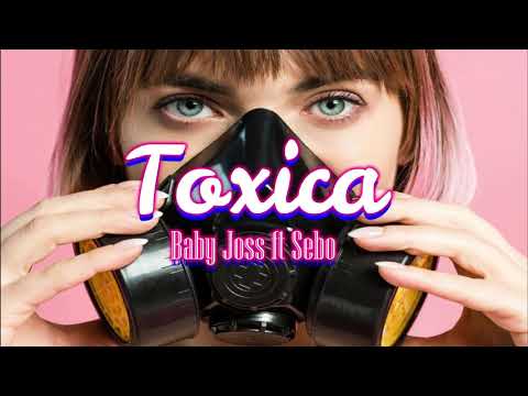 -TOXICA-  Baby Joss X Sebo-  Reggaeton
