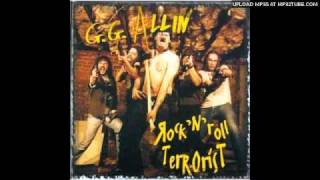 G.G. Allin - Kill The Children, Save The Food
