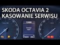 Kasowanie inspekcji serwisowej Skoda Octavia II ...
