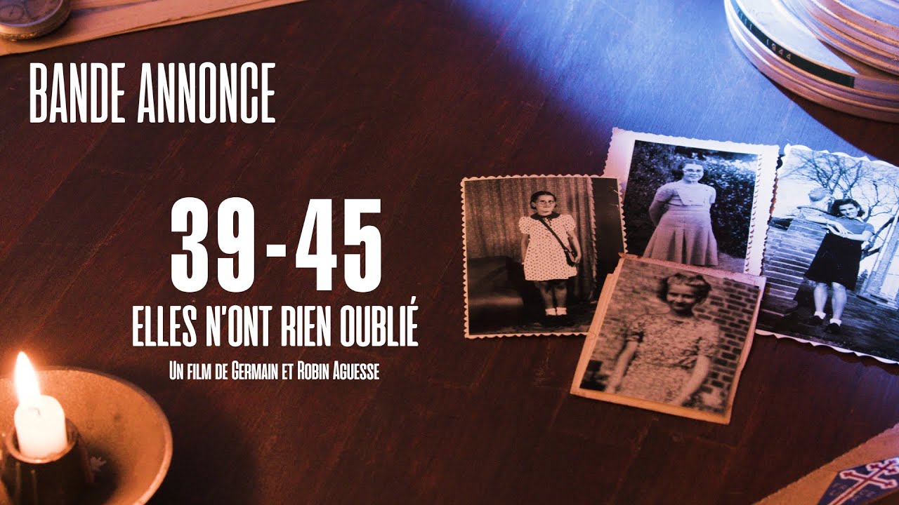 Miniature de la vidéo Bande annonce "39-45 : elles n'ont rien oublié" du film 39-45, elles n'ont rien oublié
