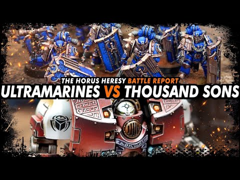 Ultramarines vs Thousand Sons - The Horus Heresy (Battle Report)
