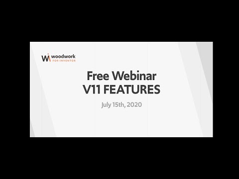 Woodwork for Inventor V11 webinar /2020 July 15th/