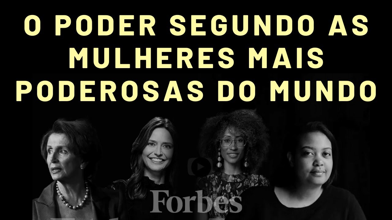 O que é o poder segundo as mulheres mais poderosas do mundo