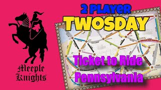 2 Player Twosday Ticket to Ride Pennsylvania
