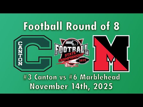 Canton Boys Varsity Football vs Marblehead - Round of 8 11/14/25