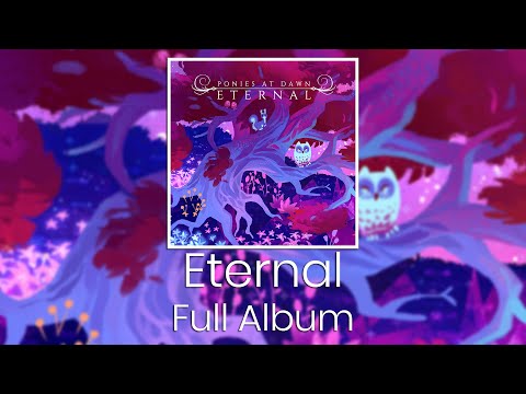 Ponies at Dawn - Eternal Full Album