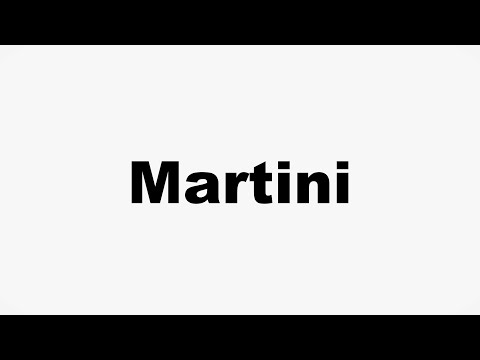 How to Pronounce Martini