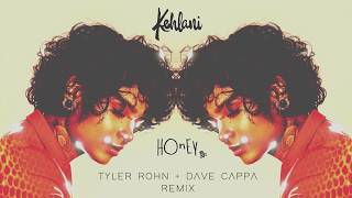 Kehlani - "Honey" (Tyler Rohn x Dave Cappa Remix)