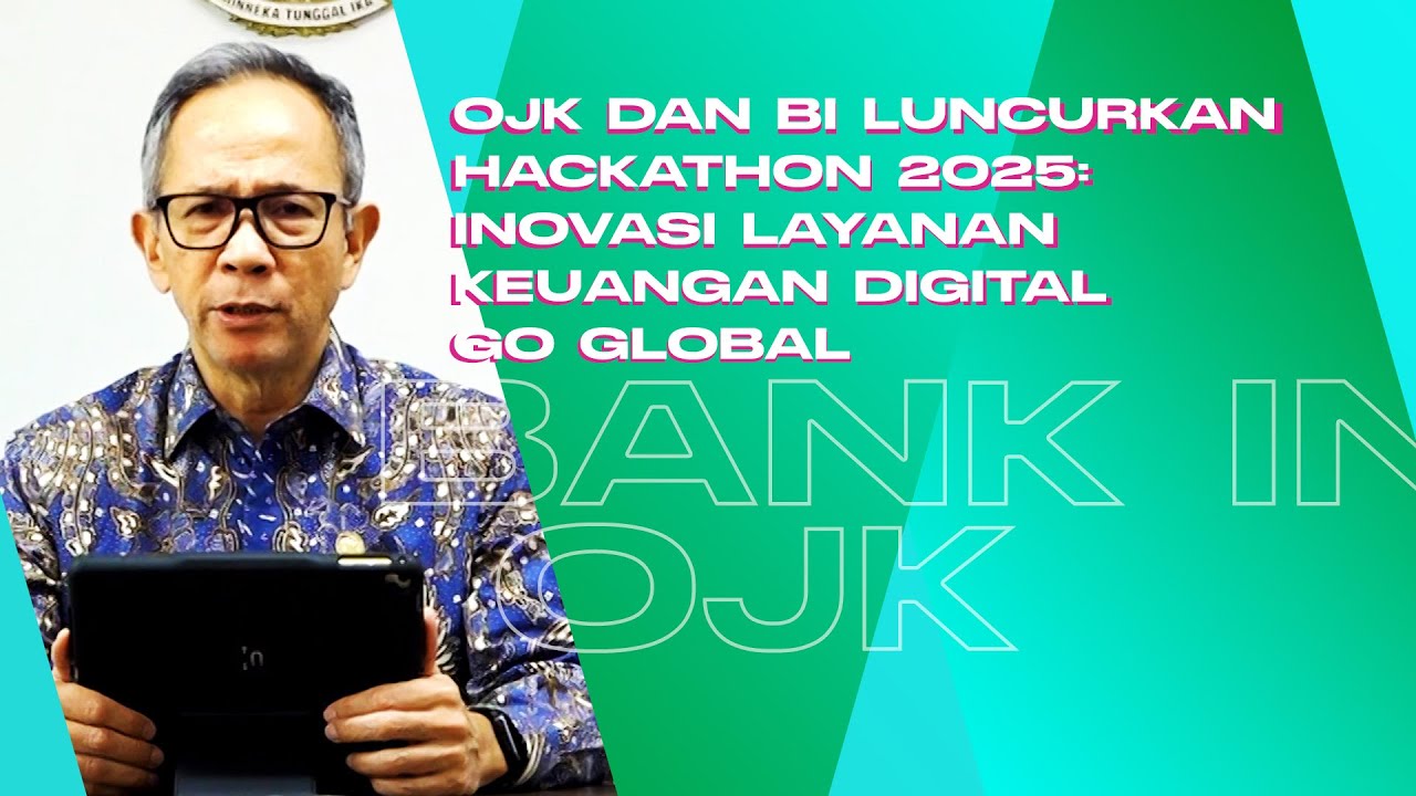 OJK dan BI Luncurkan Hackathon 2025: Inovasi Layanan Keuangan Digital Go Global
