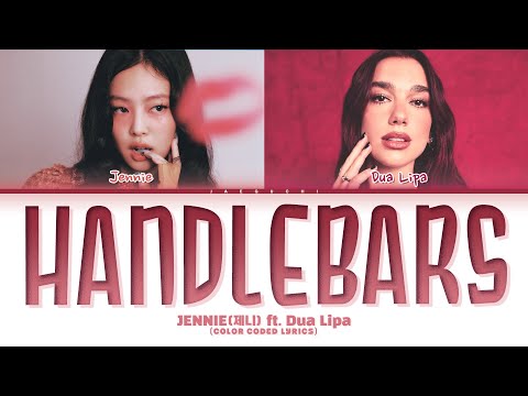 JENNIE (제니) ft Dua Lipa 'Handlebars' (Color Coded Lyrics)