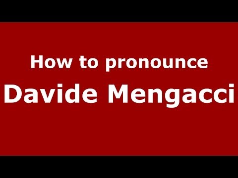 How to pronounce Davide Mengacci (Italian/Italy) - PronounceNames.com