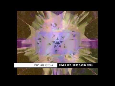 Michael Ceglia - Cover Boy (Horny Andy Rmx)