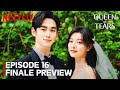 Queen of Tears | Episode 16  FINALE PREVIEW  | Kim Soo Hyun | Kim Ji Won | [ENG SUB]