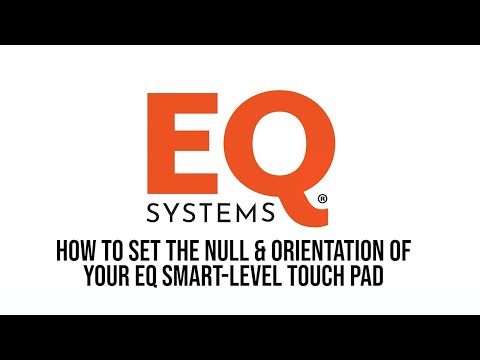 How to set the Null & Orientation on an EQ Smart-Level System