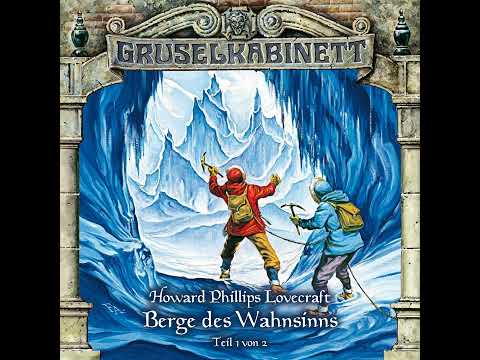 Gruselkabinett - Folge 44: Berge des Wahnsinns (Folge 1 von 2) (Komplettes Hörspiel)