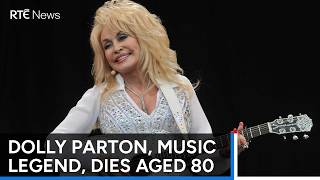 Dolly Parton, music legend, dies aged 80 | RTÉ News