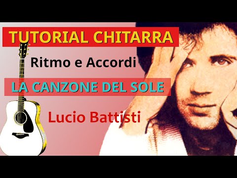 LA CANZONE DEL SOLE Tutorial chitarra - Lucio Battisti