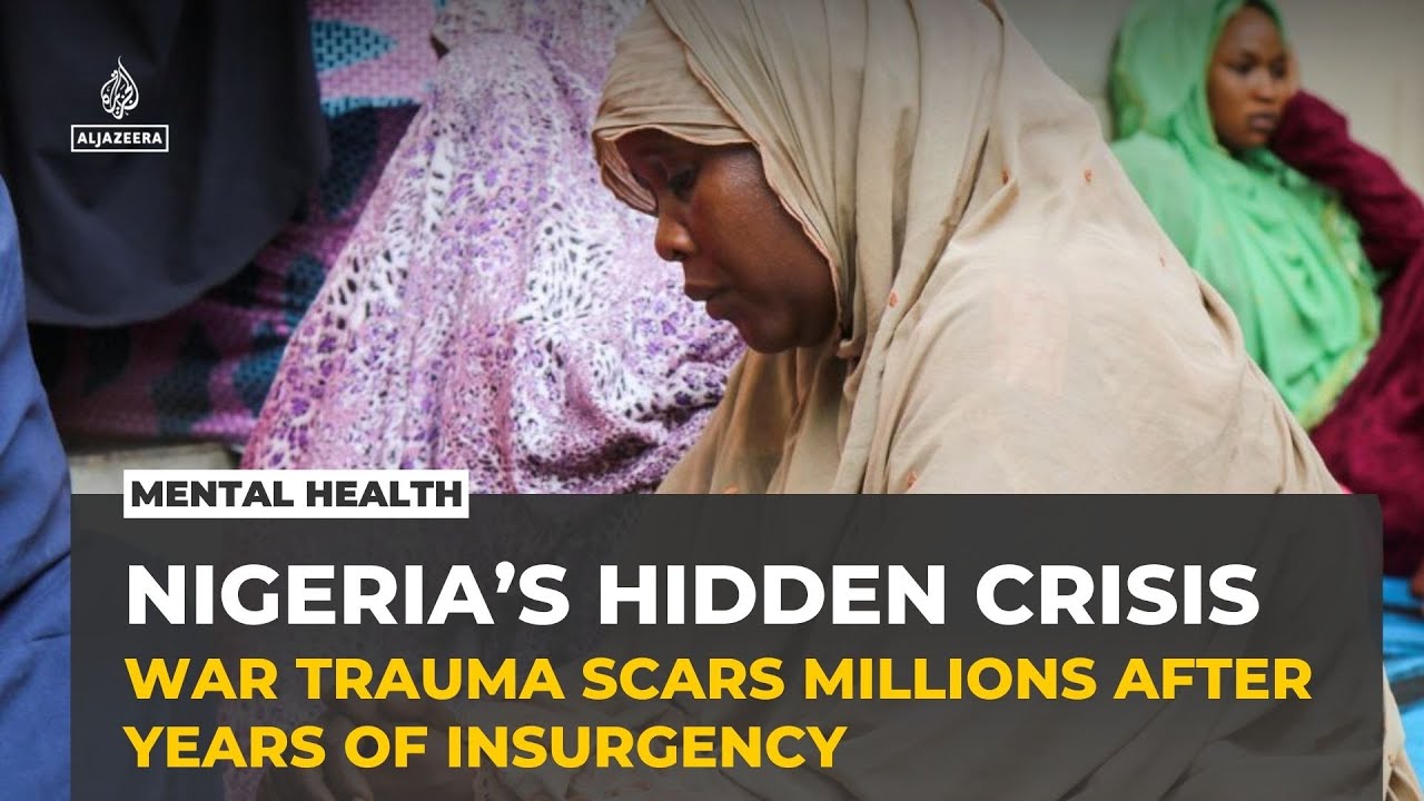 Mental health crisis grows in northeast Nigeria after years of insurgency