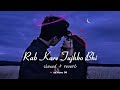 Rab Kare Tujhko Bhi Pyaar Ho Jaye (slowed and reverb) LoFi beats Song | 90s Songs | SR Music 06