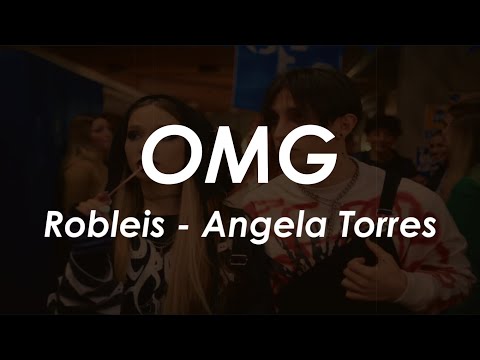 OMG | Robleis - Angela Torres | LETRA