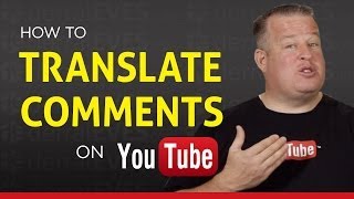 How to Translate Comments on YouTube Videos
