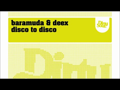 Baramuda & Deex - Disco to Disco [Dirty Soul Recordings]