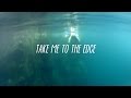 Take Me To The Edge - Lyric Video | Jesus Fellowship Songs