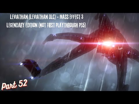 Leviathan (Leviathan DLC) - Mass Effect 3 Legendary Edition (Not First Playthrough PS5) Part 52