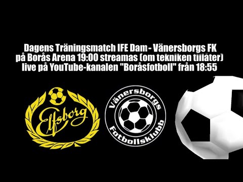 IFE Dam - Vänersborgs FK Dam