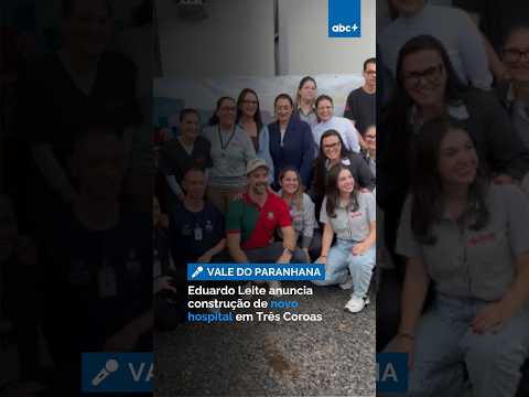 Eduardo Leite anuncia construção de novo hospital em Três Coroas