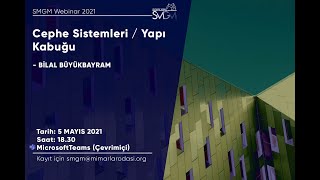 SMGM 2021: Cephe Sistemleri / Yapı Kabuğu - Bilal Büyükbayram 5/5/2021