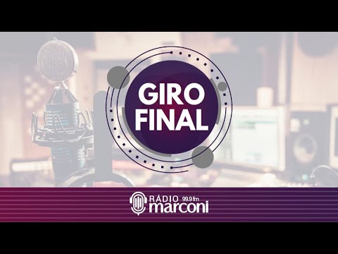 AO VIVO | GIRO FINAL - 08/05/2026