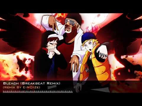E-NOIZe - Bleach (Breakbeat Remix)
