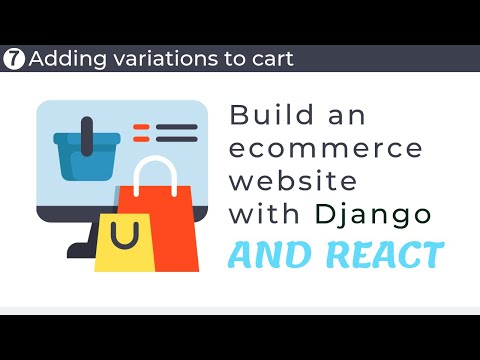 Build an ecommerce website with Django and React // Part 7 - Adding variations to cart