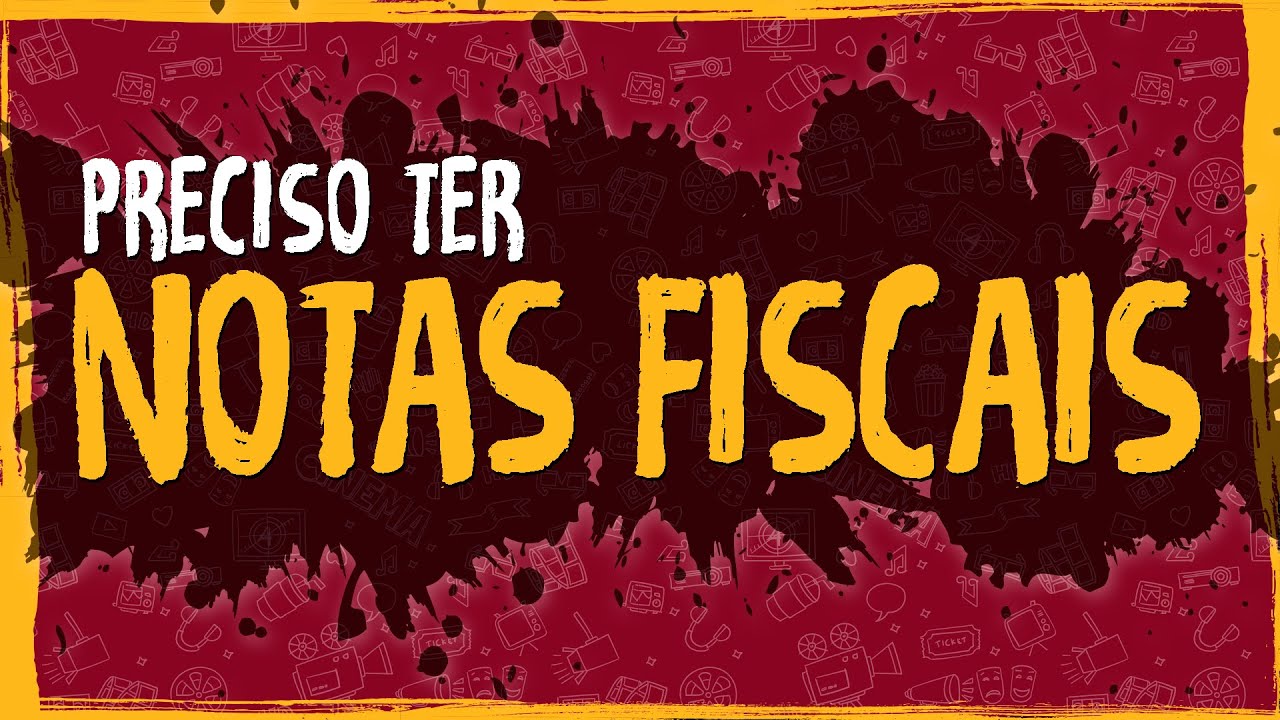 Preciso ter Notas Fiscais?