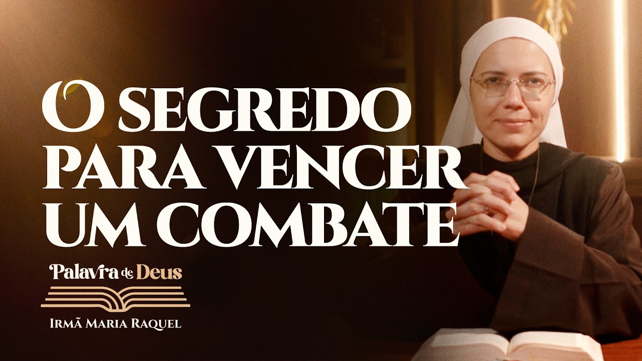 O segredo para vencer um combate (Mt 9,14-15) Palavra de Deus | Irmã Maria Raquel 20/02