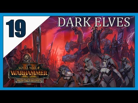 Rebellion: Warhammer 2. Dark Elves Mortal Empire - Malekith. Let's Play 19