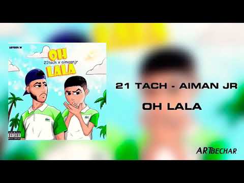 21 Tach - OH LALA (feat Aiman JR)