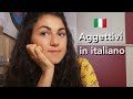 HOW TO USE ITALIAN ADJECTIVES