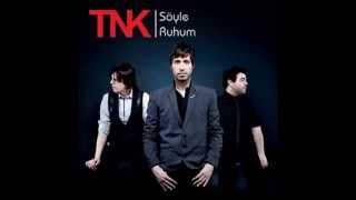 TNK - Yansın