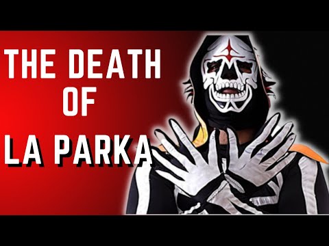 The Tragic Death of La Parka