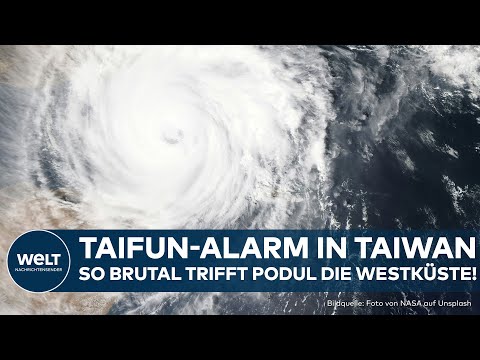 TAIWAN: Taifun "Podul" trifft mit 191 km/h – Evakuierungen, Erdrutschgefahr und Überschwemmungen!